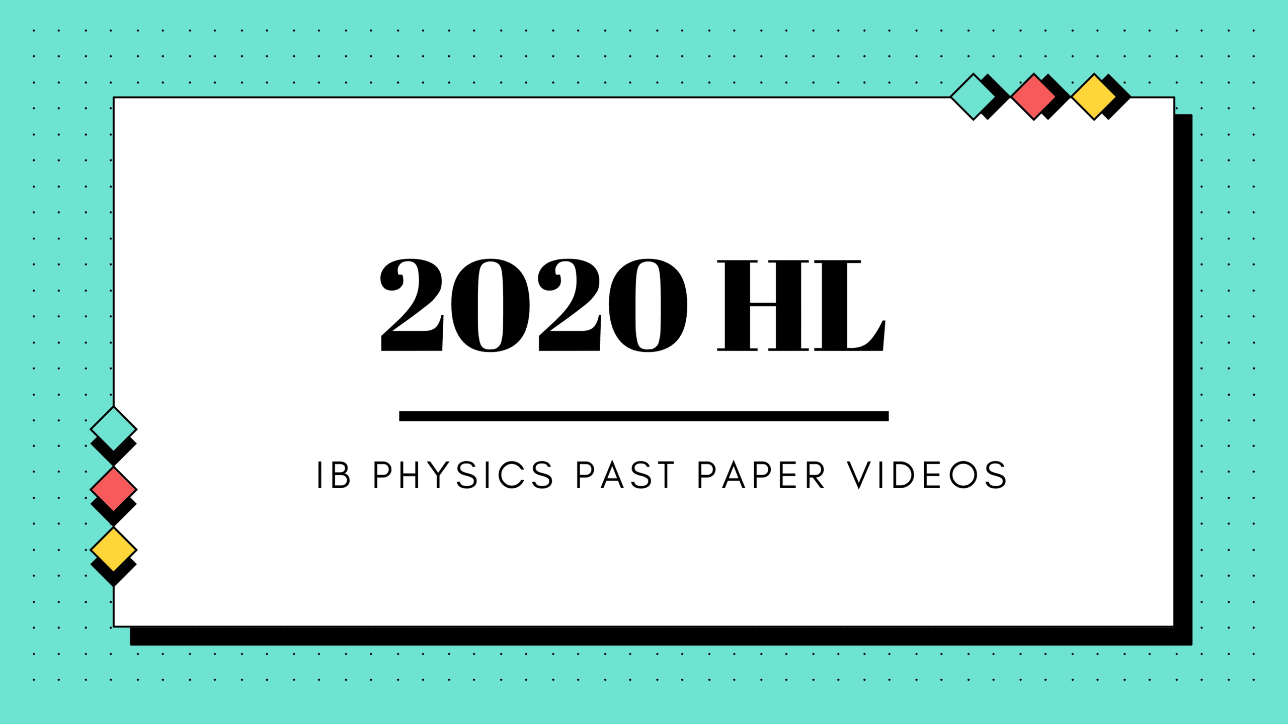 IB Physics HL 2020 paper video solutions