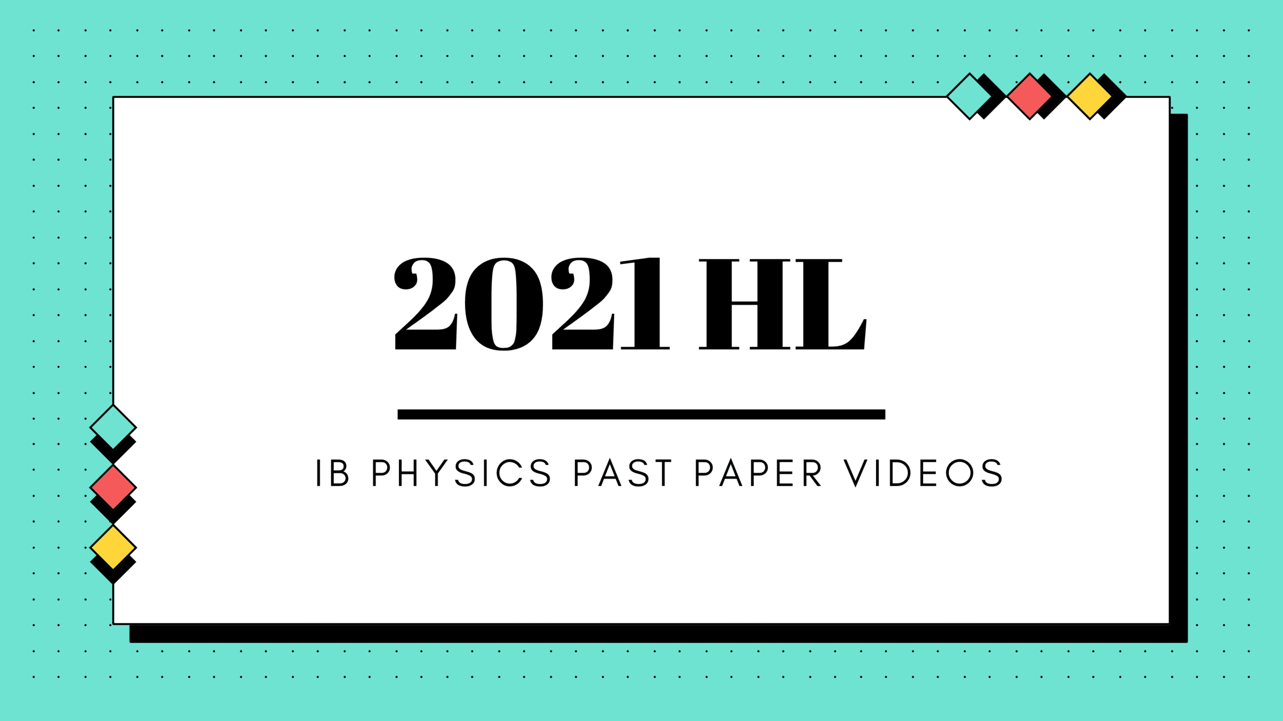 HL 2021 paper video solutions